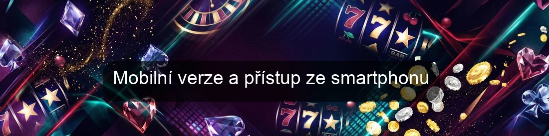 Mobilní verze a přístup ze smartphonu Mobilní verze a přístup ze smartphonu